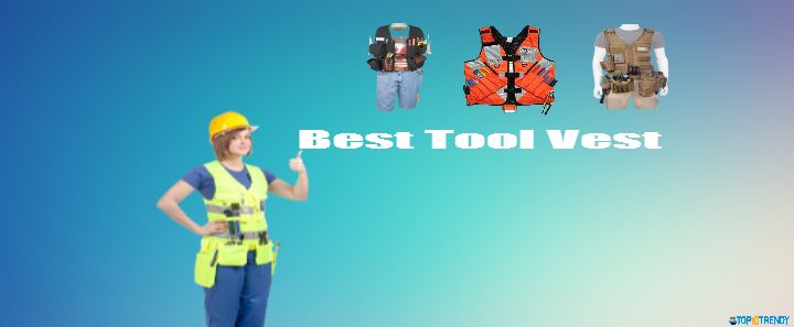 Best Tool Vest