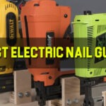 Best Electric Nail Guns