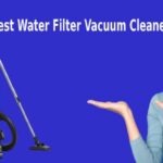 Best Water Filter Vacuum Cleaner