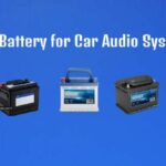 Best Battery for Car Audio System