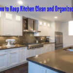 How to Keep Kitchen Clean and Organized