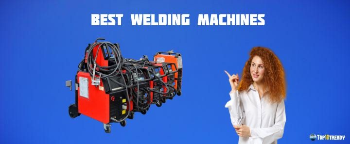 Best Welding Machines